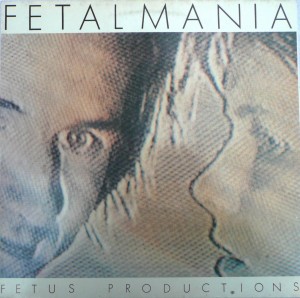 fetus productions fetalmania (1)