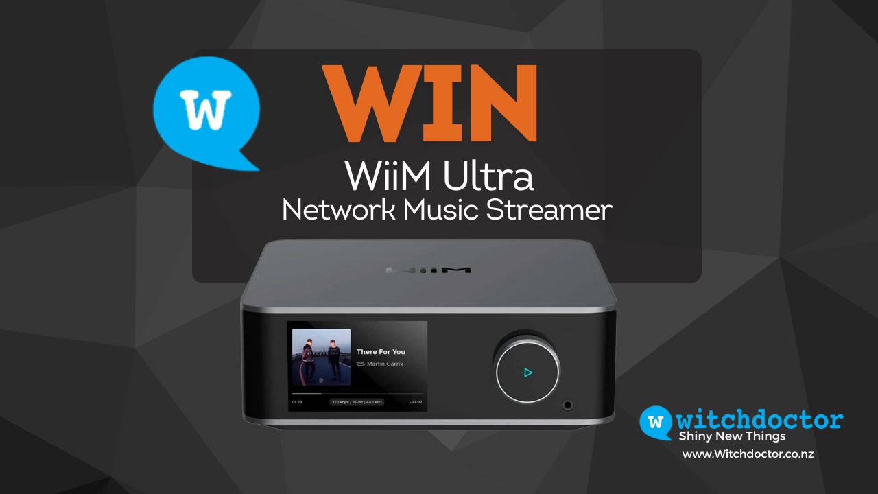 Win a WiiM Ultra Music Streamer with Witchdoctor